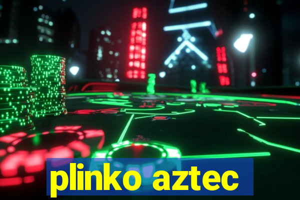 plinko aztec